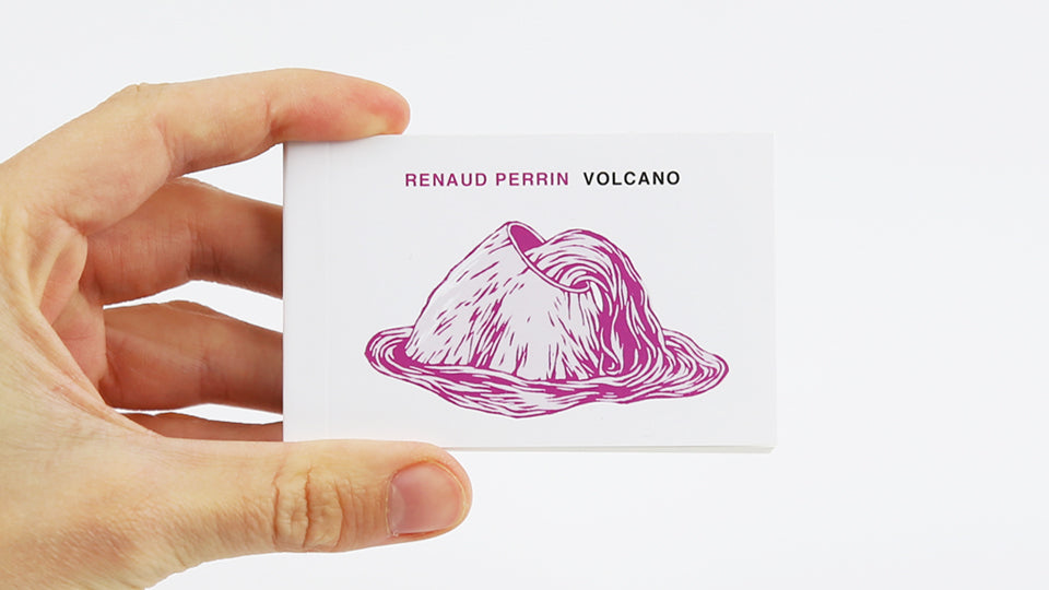 VOLCANO – Flipbook by Renaud Perrin, published by NAPA Books. The winner of the Napa Flip Book Competition 2009.